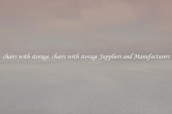 chairs with storage, chairs with storage Suppliers and Manufacturers