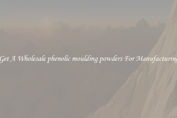 Get A Wholesale phenolic moulding powders For Manufacturing