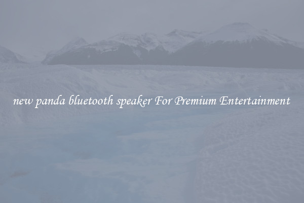 new panda bluetooth speaker For Premium Entertainment 
