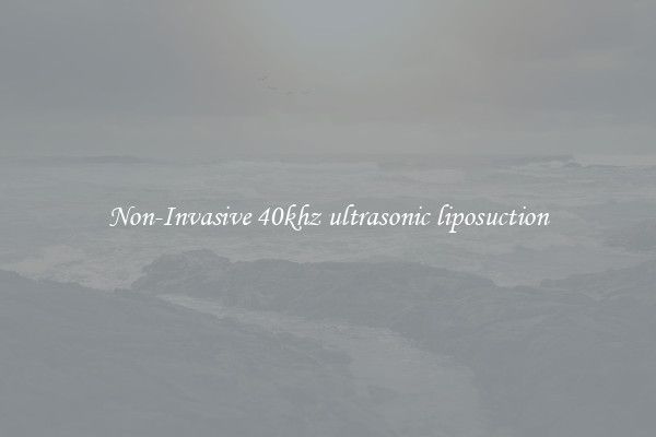 Non-Invasive 40khz ultrasonic liposuction