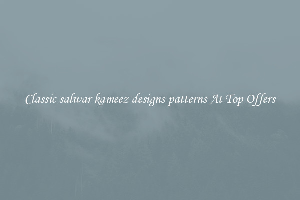Classic salwar kameez designs patterns At Top Offers