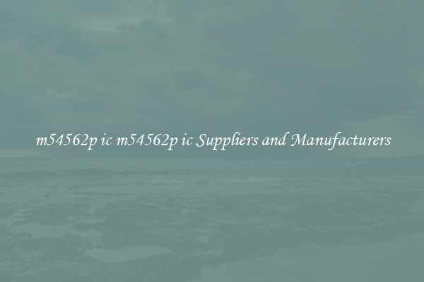 m54562p ic m54562p ic Suppliers and Manufacturers