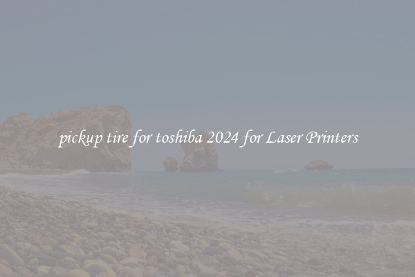 pickup tire for toshiba 2024 for Laser Printers