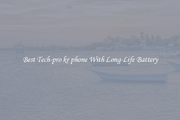 Best Tech-pro kr phone With Long-Life Battery