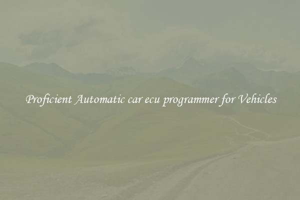 Proficient Automatic car ecu programmer for Vehicles