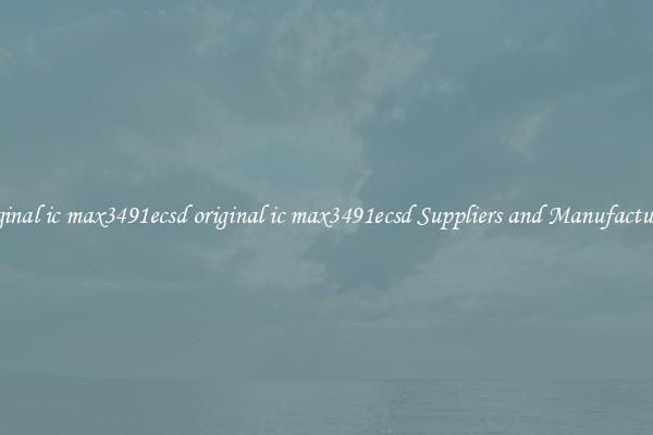 original ic max3491ecsd original ic max3491ecsd Suppliers and Manufacturers
